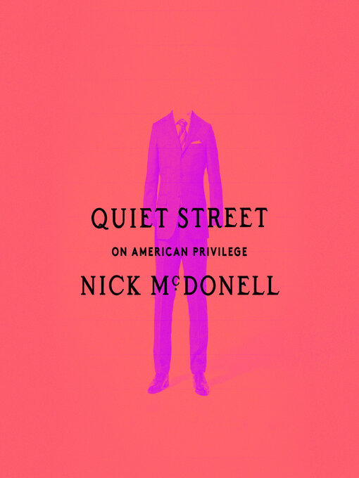 Title details for Quiet Street by Nick McDonell - Wait list